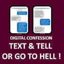 Catholics can now go to confession by texting - TEXT AND TELL or GO TO HELL!